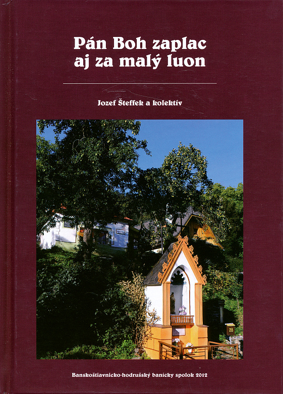 Pán Boh zaplac aj za malý luon, Jozef Šteffek, 2012